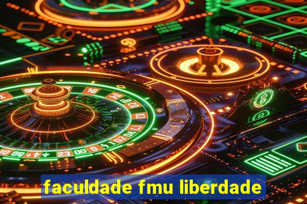 faculdade fmu liberdade